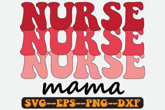 Download Nurse Mama Quote Retro Svg Design - Svg design Collection